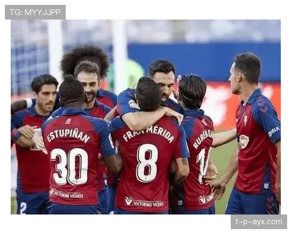 奥萨苏纳状态回暖迎经典对决，精彩表现点燃球迷期待